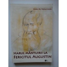 HARUL MANTUIRII LA FERICITUL AUGUSTIN - IEROM. DR. TEOFAN MADA